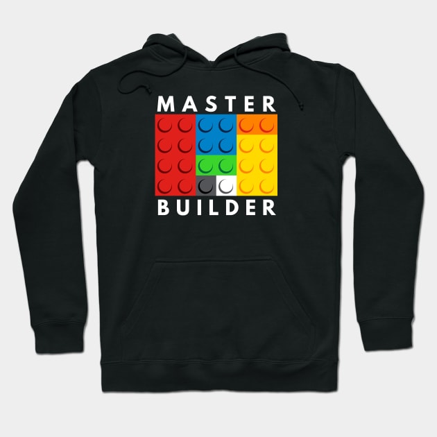 Master Builder Hoodie by designedbygeeks